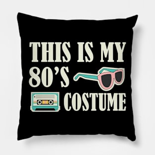 This is my 80's costume Pillow