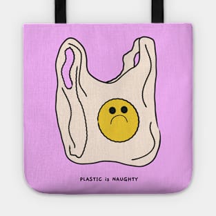 Plastic is naughty Tote