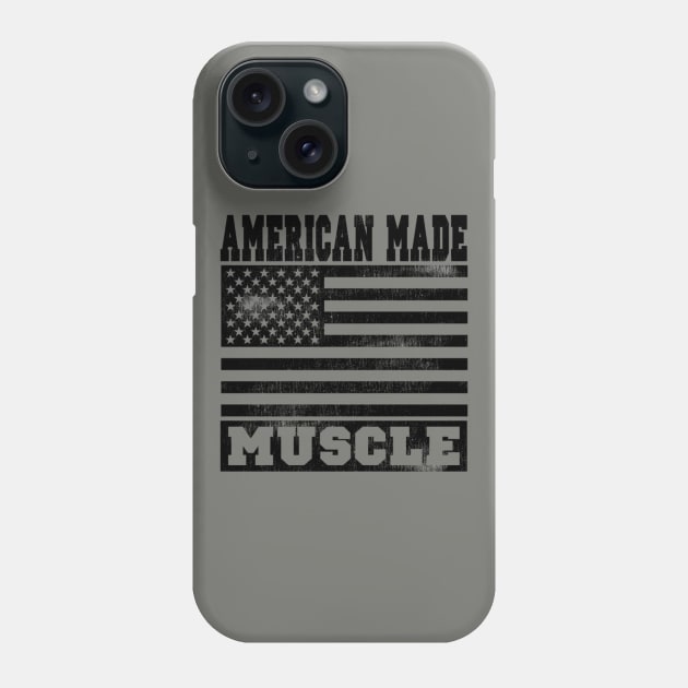 AMERICAN MADE MUSCLE Phone Case by MuscleTeez