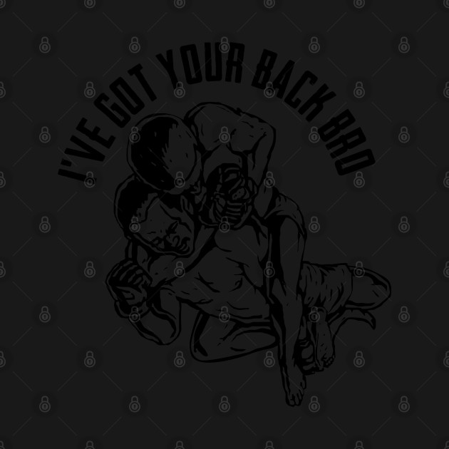 Discover BJJ - Ive Got Your Back Bro - Bjj - T-Shirt