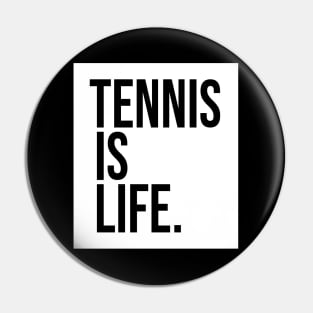 Tennis Is Life Sports Design by CoVA Tennis Pin