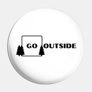 Go Outside Pin