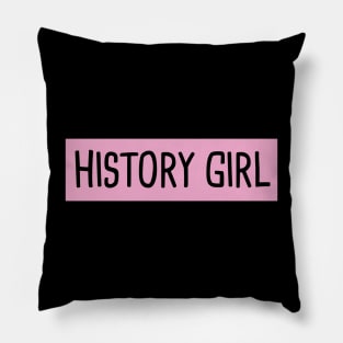 History Girl Pillow