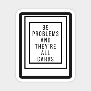 Keto 99 problems Magnet