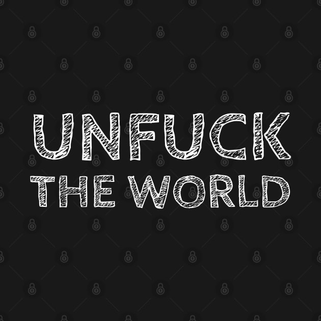 Unfuck The World by Suzhi Q