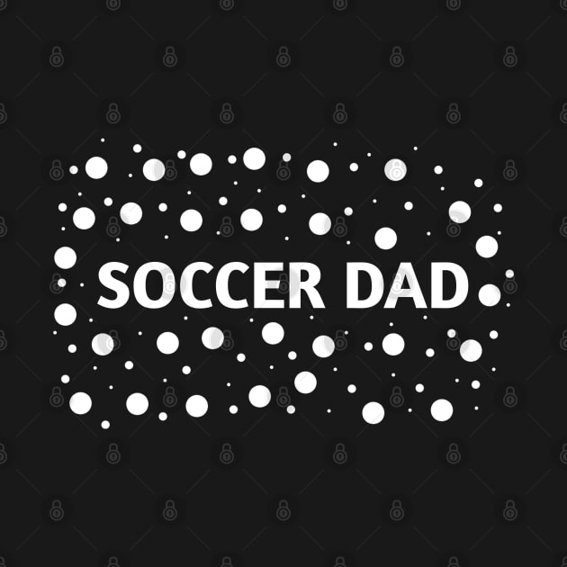 Soccer Dad, Gift for Soccer Players by BlackMeme94