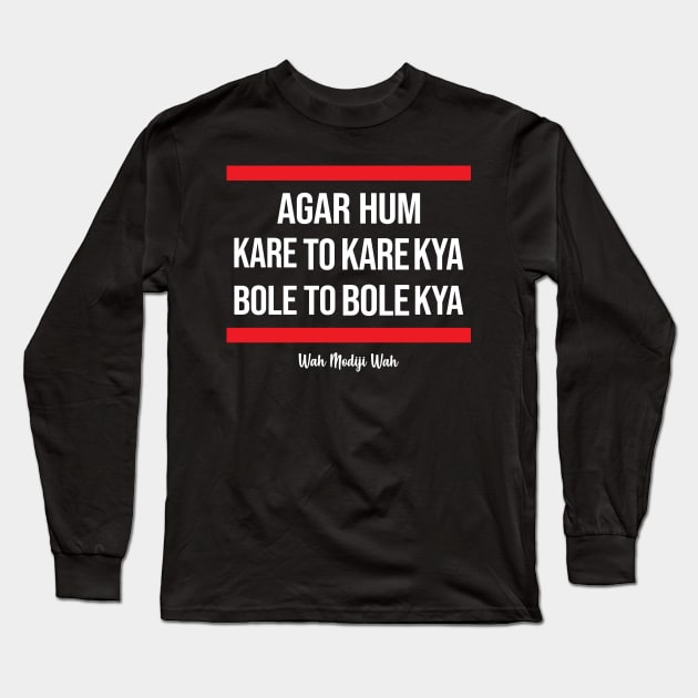 Wah Modiji Wah. Agar Hum Kare To Kare Kya Tshirt Wah Modiji Wah. Agar Hum Kare To Kare Kya Tshirt