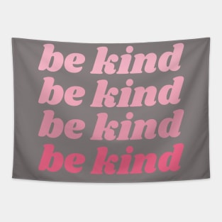 be kind Tapestry