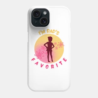 I'm dad's favorite motivational design Phone Case