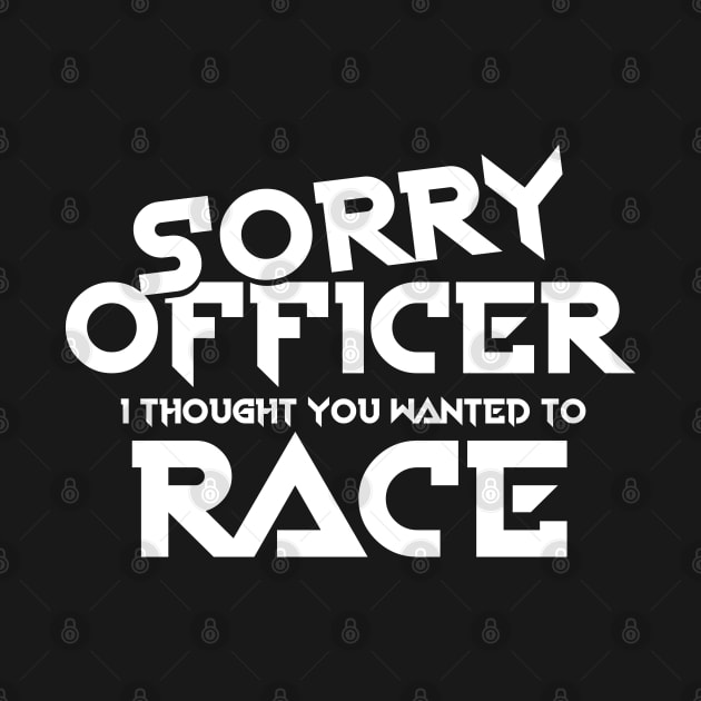 Sorry Officer I Thought You Wanted To Race by pako-valor