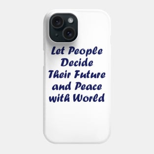 Peace with People Phone Case