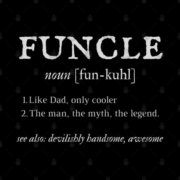 Funcle by Slightly Unhinged