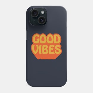 Good Vibes Phone Case