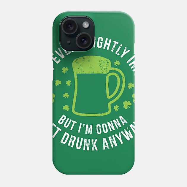 Not Even Slightly Irish St Patricks Day Phone Case by Bobtees