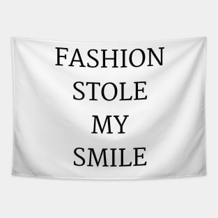 fashion Stole My Smile Tapestry