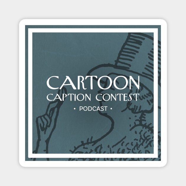 Cartoon Caption Contest Podcast Logo Magnet by Cartoon Caption Contest Podcast