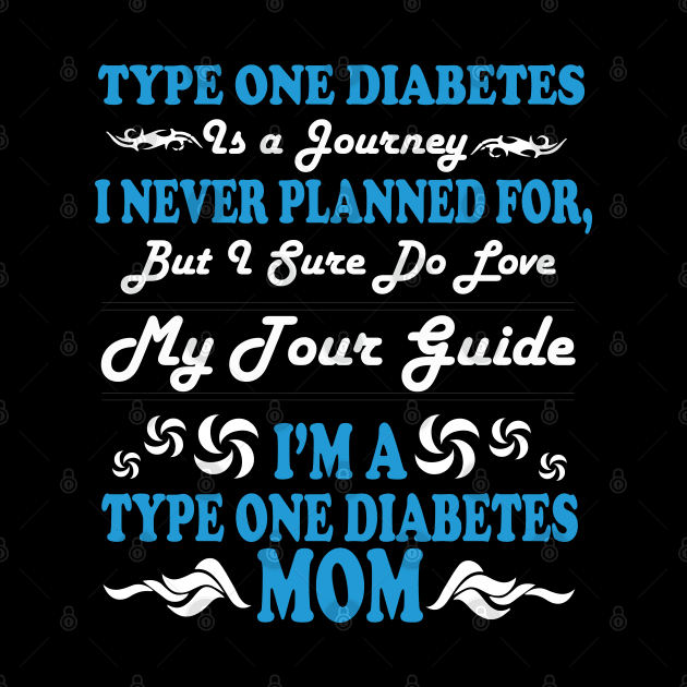 Type One Diabetes Mom by Teesmooth