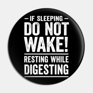 If Sleeping Do Not Wake! - Father's Day Fun Pin