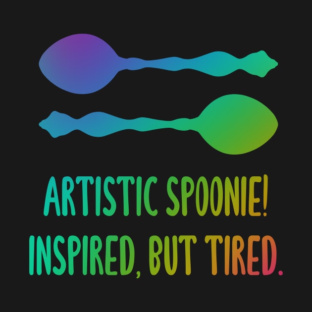 Artistic Spoonie! Inspired, But Tired. (Rainbow) by KelseyLovelle