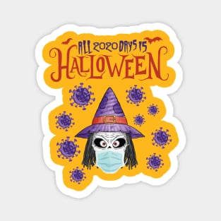 All 2020 days is Halloween Magnet