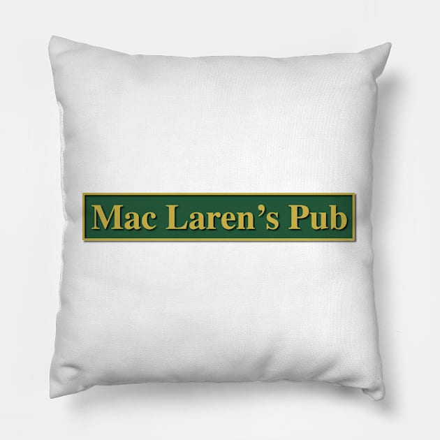 Mac Laren's Pub - How I met your mother Pillow by chillstudio