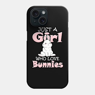 Rabbits Just A Girl Who Loves Bunnies funny Phone Case