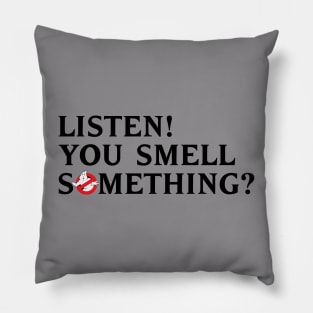 You Smell Something? Pillow