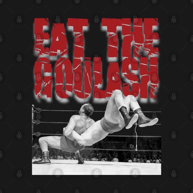 Eat The Goulash, Verne by ifowrestling