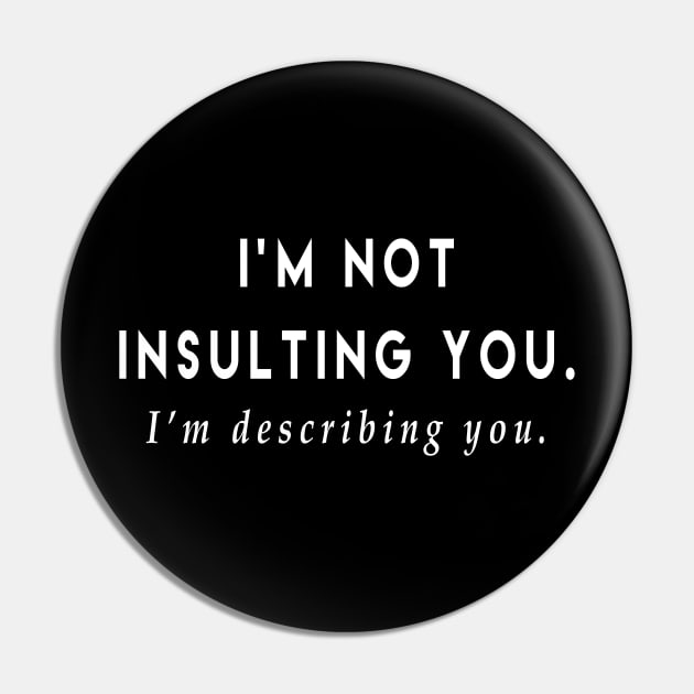 Insulting Pin by dankdesigns