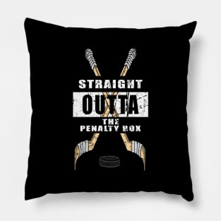 Funny Straight Outta The Penalty Box Hockey Pillow