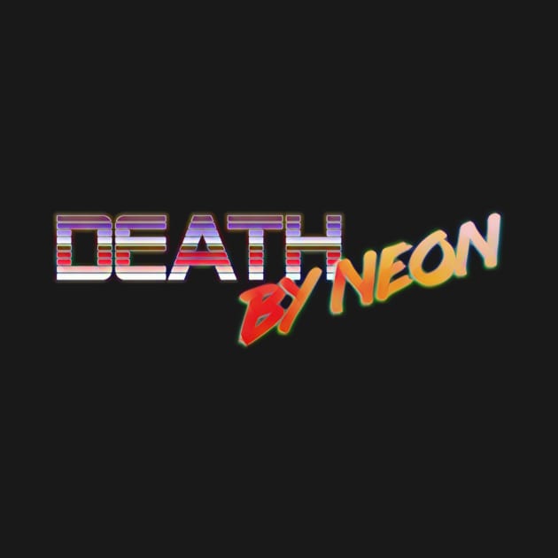 Death By Neon Logo Design - Official Product Color 8 - cinematic synthwave / horror / berlin school / retrowave / dreamwave t-shirt by DeathByNeonOfficial