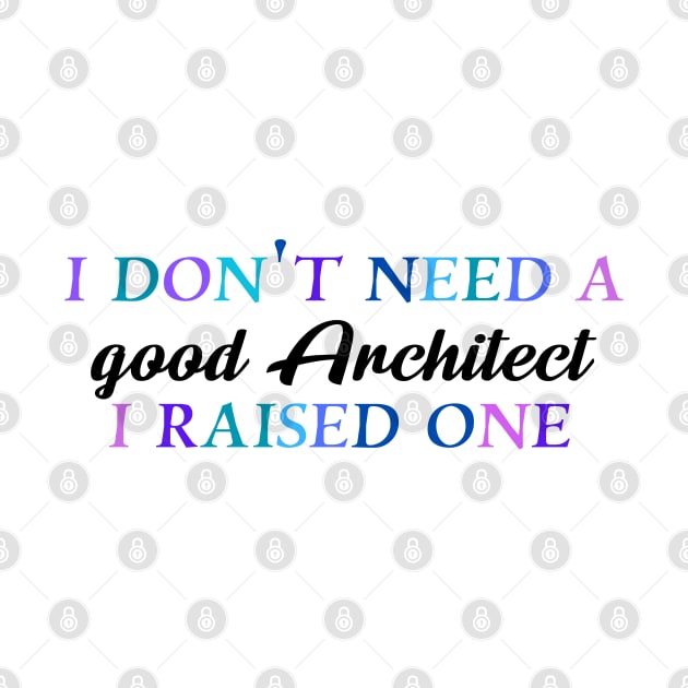 I don't need a good architect I raised one by Quirkypieces