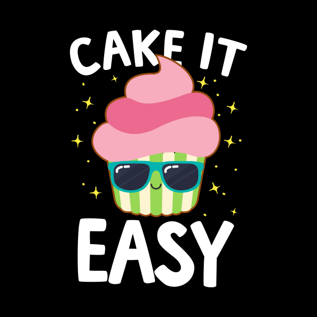 Cake It Easy - Cake Pun by thingsandthings