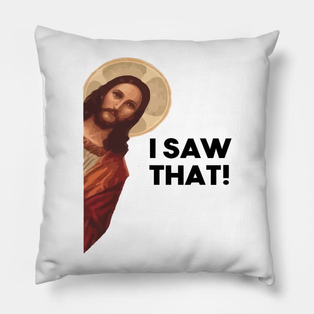 Funny Quote Jesus Meme I Saw That Christian Pillow by dloundss48