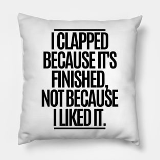 Oh well! Whatever... Pillow