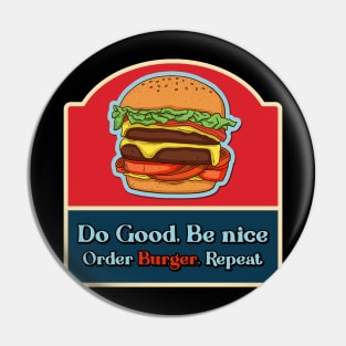 Do good be nice order Burger Pin