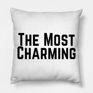 The Most Charming Positive Feeling Delightful Pleasing Pleasant Agreeable Likeable Endearing Lovable Adorable Cute Sweet Appealing Attractive Typographic Slogans for Man’s & Woman’s Pillow
