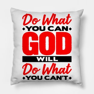 God Will Do What You Can't Pillow