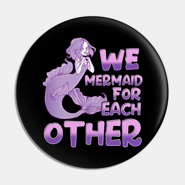 Cute We Mermaid For Each Other Romantic Pun Pin by theperfectpresents