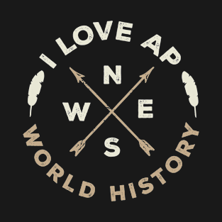 I Love AP World History Funny Simple Design AP World History T-Shirt