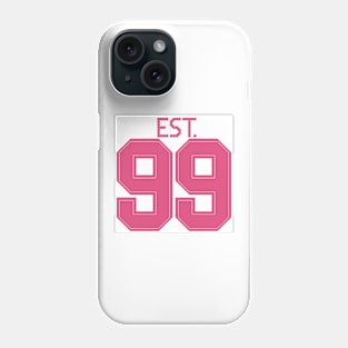 Est. 99 pink Phone Case