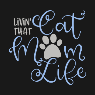 Funny Cute Cat Lover Gift, Living Cat Life T-Shirt