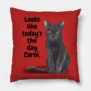 Today's the Day Carol Pillow