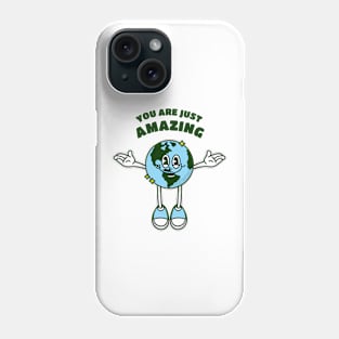 You Are Just Amazing Phone Case