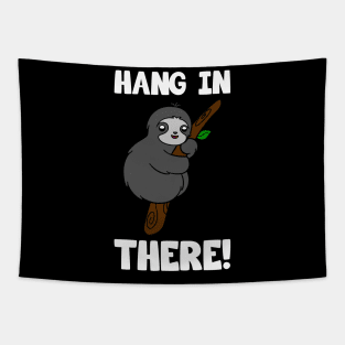 Cute Sloth Hang In There Tapestry