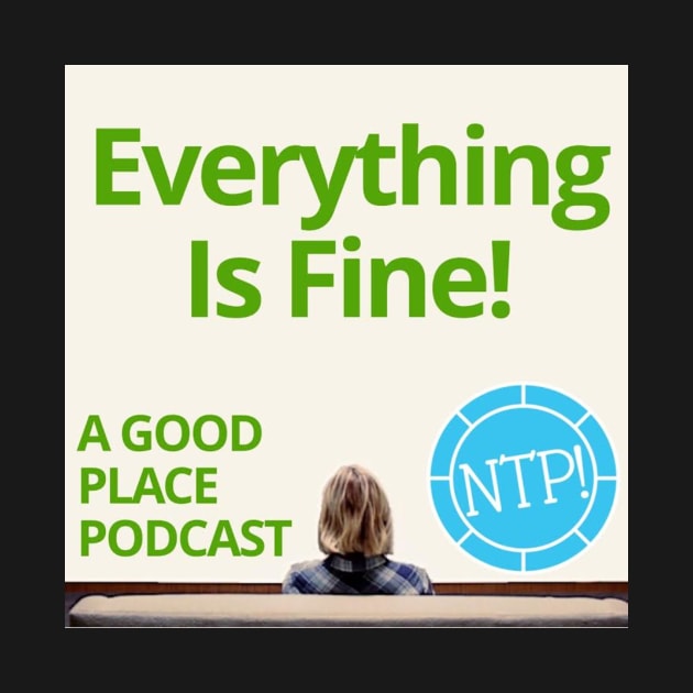 Everything Is Fine! Podcast Logo by Nerdy Things Podcast