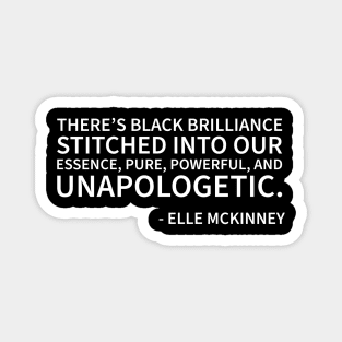 The is black brilliance stitched into our essence Magnet