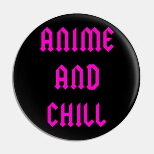 Anime and chill Pin