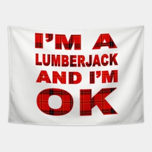 I'm a lumberjack Tapestry