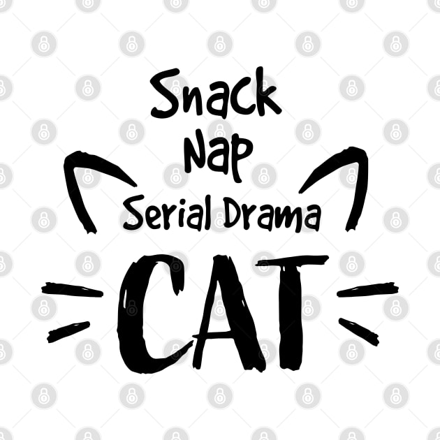 Snack Nap Serial Drama Cat by AbdieTees